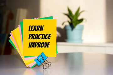 Text sign showing Learn Practice Improve