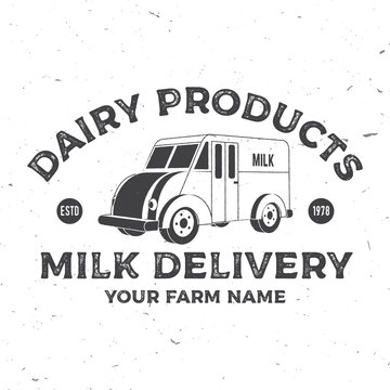 Milk delivery badge, logo. Vector. Typography design with milk truck silhouette. Template for dairy and milk farm business - shop, market, packaging and menu