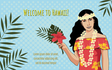 Beautiful young girl with a flower in her hand. An invitation to Hawaii. Vector image in the style of pop art. Template for banners, floers, postcards.