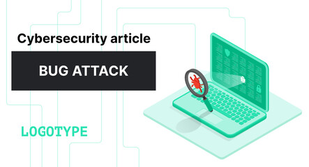 Cybersecurity bug attack search hacker devise data breach