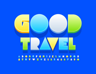 Vector modern banner Good Travel. Abstract style Font. Set of creative Alphabet Letters and Numbers