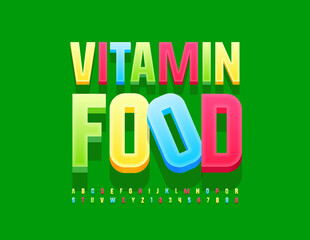 Vector bright Poster Vitamin Food. Modern colorful #D Font. Artistic Alphabet Letters and Numbers set