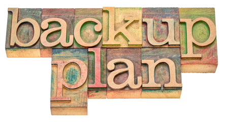 backup plan - isolated word abstract in vintage letterpress wood type stained by color inks, business planning and personal development concept