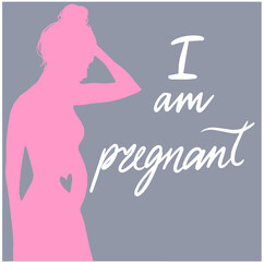 I am pregnant vector saying. Positive pregnancy test. I am pregnant. Planning baby and motherhood. Maternity quote sketch drawing colorful isolated . Motherhood poster, banner, t shirt, typography .
