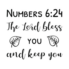  The Lord bless you and keep you. Bible verse quote
