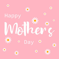 Happy Mother's Day card. Handmade calligraphy vector illustration with flowers.
