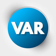 VAR - Value Added Reseller or Value at Risk acronym, business concept background