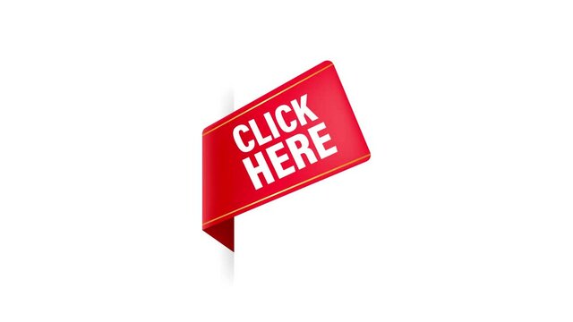 Icon with click here red ribbon on white background for web marketing design. Flat deign. Motion graphics.