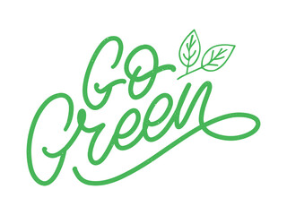 Fototapeta premium Go Green label, trendy brush lettering, inspirational phrase. Vegetarian concept. Vector calligraphy for vegan shop, cafe, restaurant menu, badges, stickers, banners, logos. Modern typography