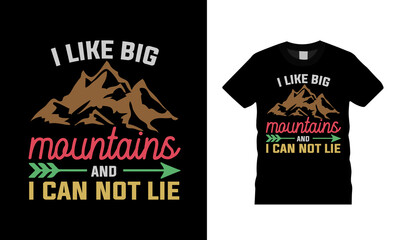I Like Big Mountains T shirt Design, vector, eps 10, template, apparel, typography t shirt