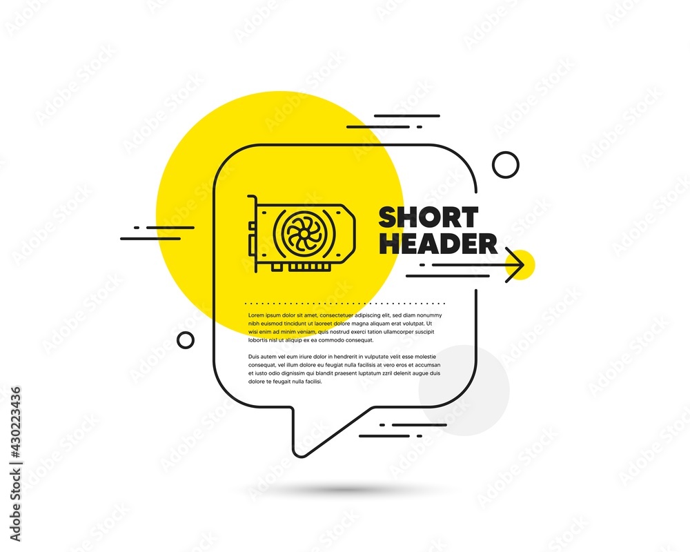 Poster gpu graphic card line icon. speech bubble vector concept. computer component hardware sign. gpu line