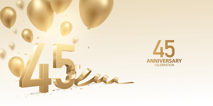45th Anniversary celebration background. 3D Golden numbers with bent ribbon, confetti and balloons.
