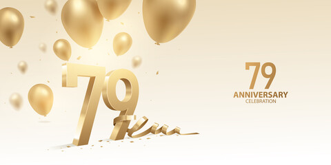 79th Anniversary celebration background. 3D Golden numbers with bent ribbon, confetti and balloons.