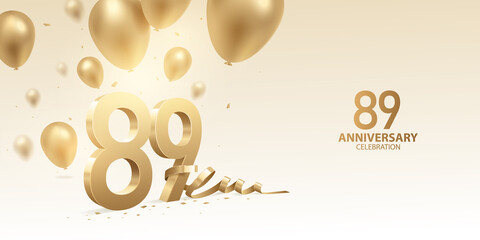 Fototapeta na wymiar 89th Anniversary celebration background. 3D Golden numbers with bent ribbon, confetti and balloons.