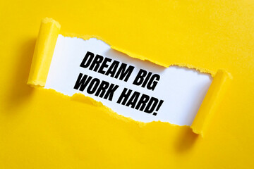 Text sign showing Dream Big Work Hard