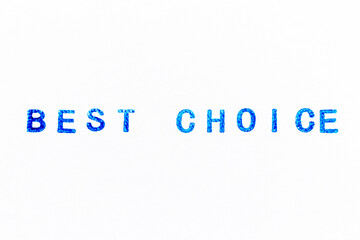 Blue color ink of rubber stamp in word best choice on white paper background