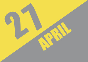 Calendar trendy colors 2021, 27 april. Background and lettering Ultimate Gray and Illuminating