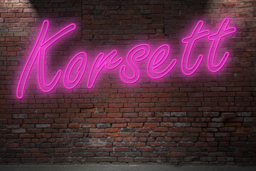 Neon corset (in german Korsett) lettering on Brick Wall at night