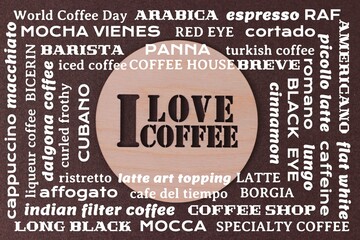  Words with types of coffee drinks from above brown background. Different kinds of coffee.Can used for cafe menu or poster.