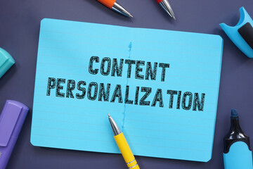 Business concept about Content Personalization with sign on the piece of paper.