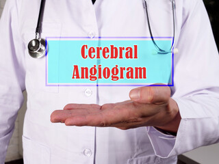 Healthcare concept about Cerebral Angiogram with inscription on the piece of paper.
