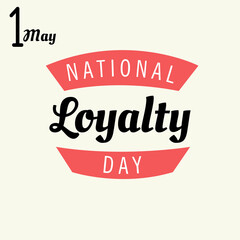 Vector illustration of a Background for National Loyalty Day.