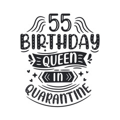 It's my 55 Quarantine birthday. 55 years birthday celebration in Quarantine.