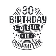 It's my 30 Quarantine birthday. 30 years birthday celebration in Quarantine.