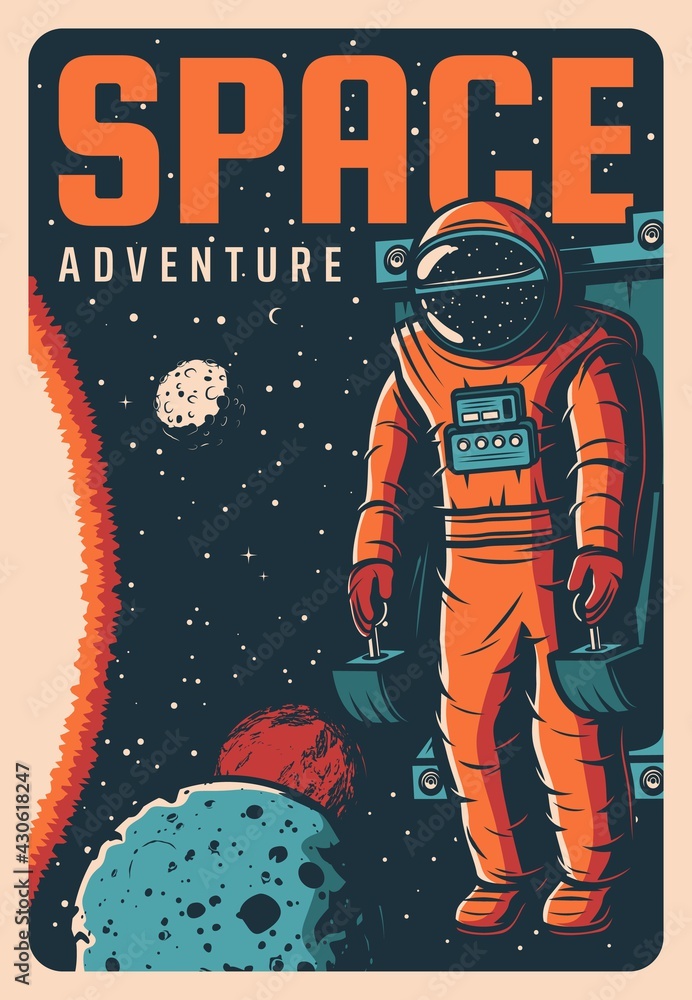 Poster Astronaut space exploration adventure retro poster. Astronaut in spacesuit flying on maneuvering or propulsion unit in outer space, solar system planets and sun vector. Galaxy discover banner