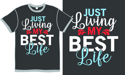 just living my best life, beautiful quotes, heart lover, great life design, vector illustration
