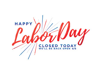 Happy Labor Day, Closed Today Sign, Vector Text, Happy Labor Day Sign, Labor Day Background, Holiday Store Closed Sign, Vector Illustration Background