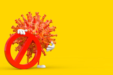 Fototapeta premium Cartoon Coronavirus COVID-19 Virus Person Character Mascot with Red Prohibition or Forbidden Sign. 3d Rendering