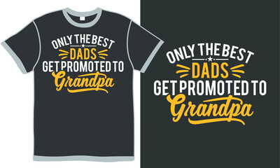 only the best dads get promoted to grandpa,  first place, celebration gift for father, handsome dads