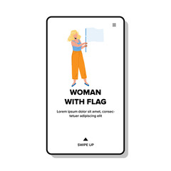 Woman With Flag Staying On Demonstration Vector. Young Woman With Flag On Meeting. Character Girl Holding Waving Banner On Manifestation Or Patriotic Revolution Web Flat Cartoon Illustration