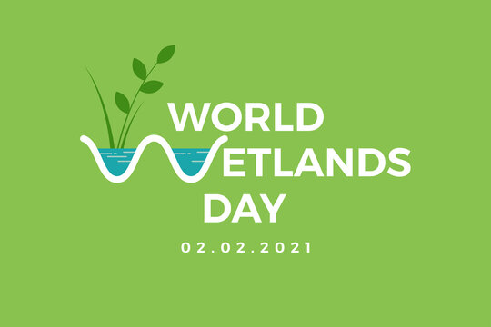 World Wetlands Day. February 2. Suitable Template for event background, banner, card, poster