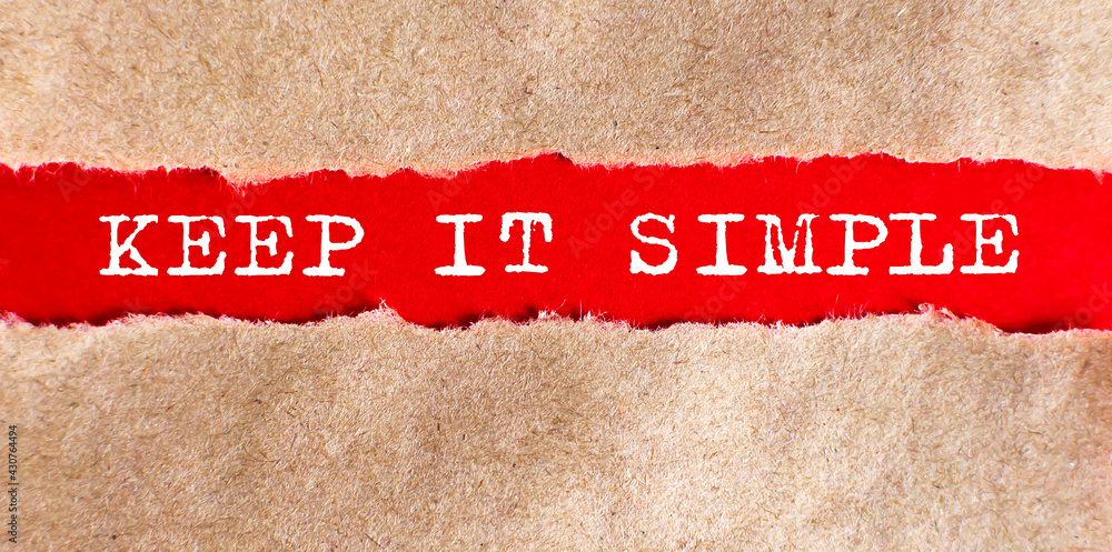 Poster the text keep it simple appearing behind torn paper