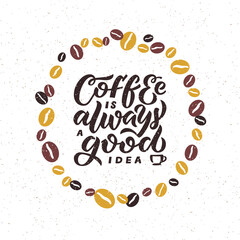 Hand drawn lettering phrase Coffee is always a good idea for banner, design, poster, print on a mug. Vector calligraphy message with coffee cup and beans on a pink background 3