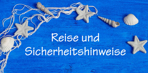 Reise und Sicherheitshinweis
