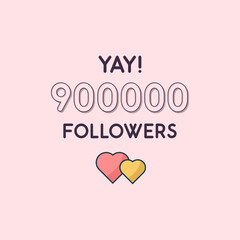 Yay 900000 Followers celebration, Greeting card for 900k social followers.
