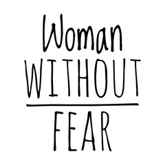 ''Woman without fear'' Quote Illustration