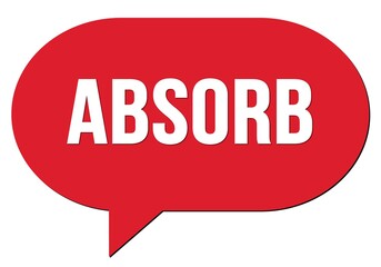 ABSORB text written in a red speech bubble