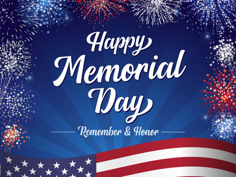 Happy Memorial Day, Remember & Honor lettering and fireworks. Celebration design for american holiday with USA flag and text on salute background. Vector illustration