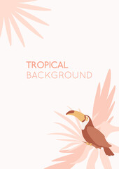 Tropical flyer with palm leaves and toucan. Wild beautiful bird, fern, paradise illustration. Abstract banner, print template with copy space.