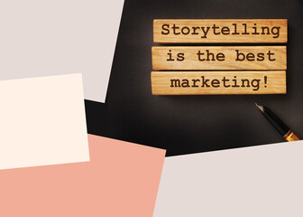 Storytelling is the best Marketing words on wooden blocks. The motivational marketing piar...