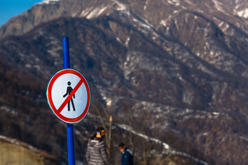 No people allowed sign on the road into the mountain, restriction to protect human life. Warning...