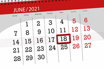 Calendar planner for the month june 2021, deadline day, 18, friday