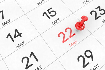 3d rendering of important days concept. May 22nd. Day 22 of month. Red date written and pinned on a calendar. Spring month, day of the year. Remind you an important event or possibility.