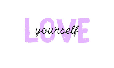 Love yourself quote. Self-care. Modern calligraphy text. Vector illustration for badges, sticker, greeting card, banner. 
