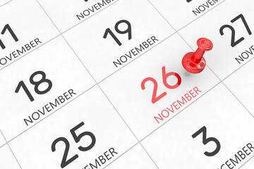 3d rendering of important days concept. November 26th. Day 26 of month. Red date written and pinned on a calendar. Autumn month, day of the year. Remind you an important event or possibility.