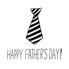 tie and lettering of happy father day. hand drawn doodle style. template for card, poster. vector, minimalism, monochrome. holiday.